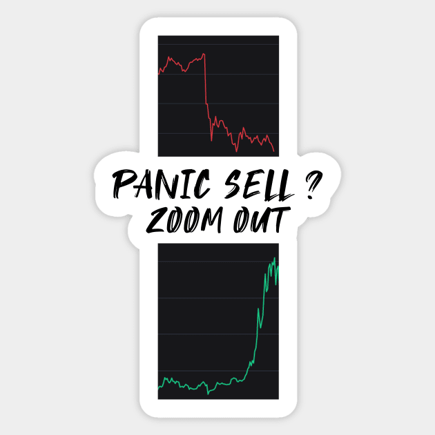 Panic Sell ? Zoom Out - Crypto Design Sticker by SeikoDesign